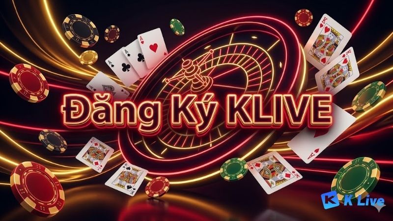 dang-ky-klive-huong-dan-tao-tai-khoan-nhanh-2026