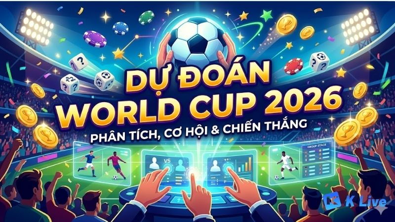 du-doan-world-cup-2026-cac-ung-vien-vo-dich-hang-dau