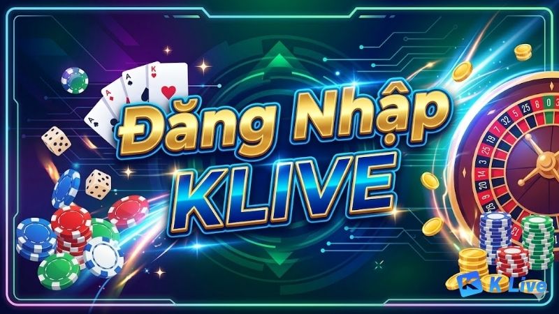 klive-huong-dan-truy-cap-nhanh-2026